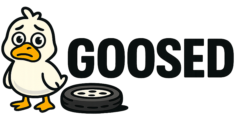 Goosed